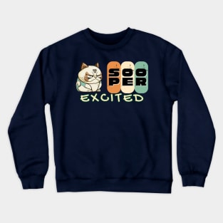 Sooper Excited Crewneck Sweatshirt